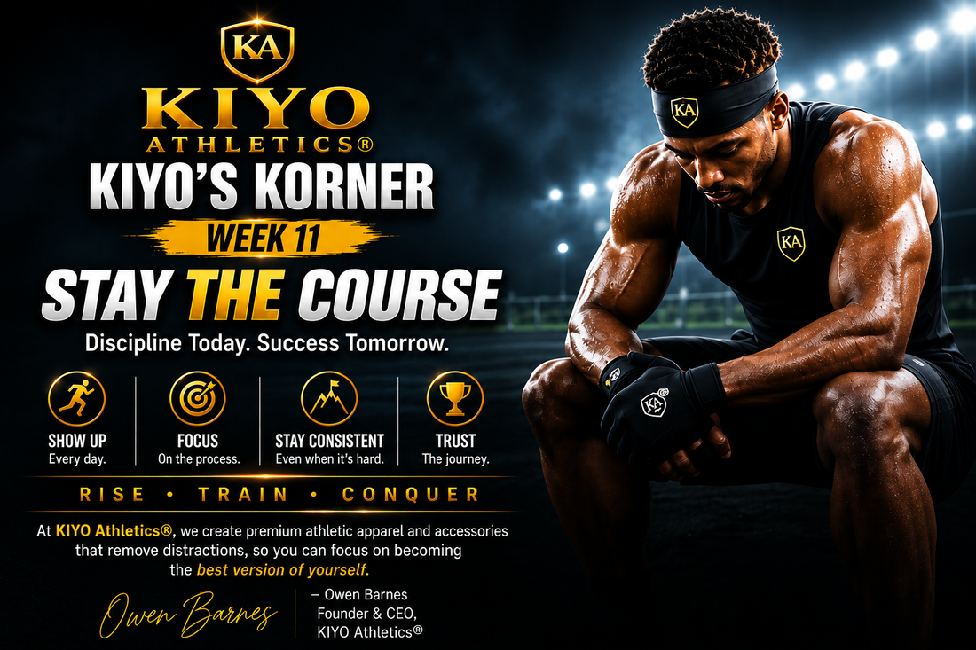 WEEK 11 :  Stay The Course